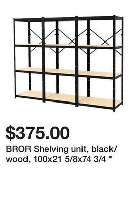 Ikea Bror shelving unit, black/wood, 100x21 5/8x74 3/4 " offer