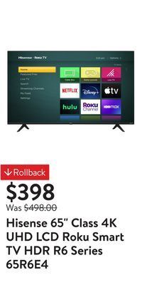 Walmart Hisense 65" class 4k uhd lcd roku smart tv hdr r6 series 65r6e4 offer