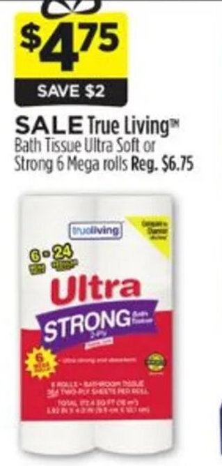 Dollar General True Living Bath Tissue Ultra Soft or Strong 6 Mega rolls offer