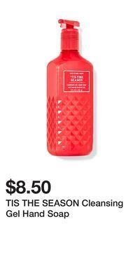 Bath & Body Works Tis the season cleansing gel hand soap offer