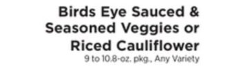 ShopRite Sauced & seasoned veggies or riced cauliflower offer