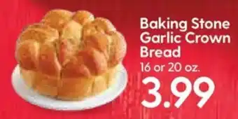Hy-Vee Baking Stone Garlic Crown Bread 16 or 20 oz offer