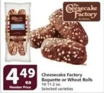 Vons Cheesecake Factory Baguette or Wheat Rolls offer