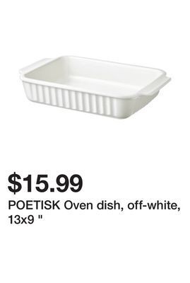 Ikea Poetisk oven dish, off-white, 13x9 " offer