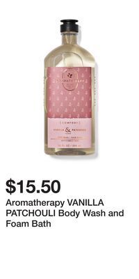 Bath & Body Works Aromatherapy vanilla patchouli body wash and foam bath offer