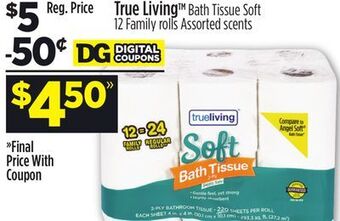 Dollar General True living™ bath tissue soft offer
