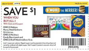 Pavilions One (1) Nabisco Honey Maid Grahams, One (1) Hershey's Candy Bars 6 Pack And One (1) Kraft Marshmallows 12 Oz offer