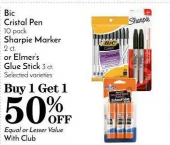 Pavilions Bic Cristal Pen, Sharpie Marker Or Elmer's Glue Stick Buy 1 Get 1 50% Off offer