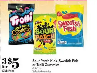 Pavilions Sour Patch Kids, Swedish Fish Or Trolli Gummies offer