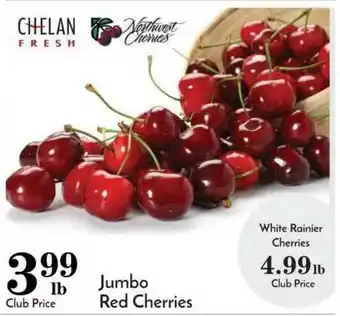 Pavilions Jumbo Red Cherries Or White Rainier Cherries offer