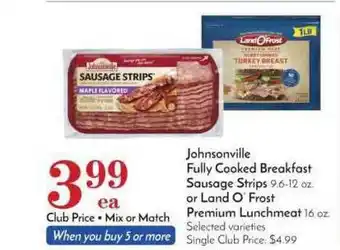 Pavilions Johnsonville Fully Cooked Breakfast Sausage Strips Or Land O' Frost Premium Lunchmeat offer