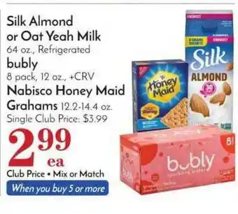 Pavilions Silk Almond Or Oat Yeah Milk Bubly, Nabisco Honey Maid Grahams offer