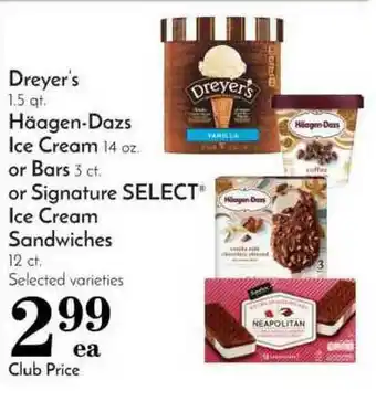 Pavilions Dreyer's, Häagen-Dazs Ice Cream Or Bars Or Signature Select® Ice Cream Sandwiches offer