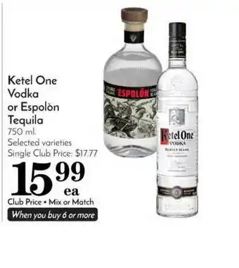 Pavilions Ketel One Vodka Or Espolòn Tequila offer