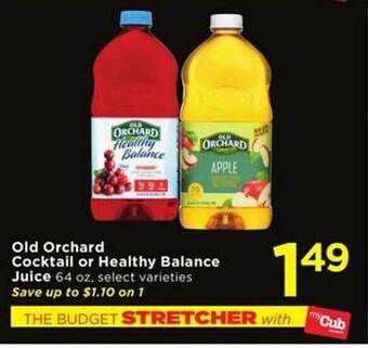 Cub Foods Old orchard cocktail or healthy balance juice offer
