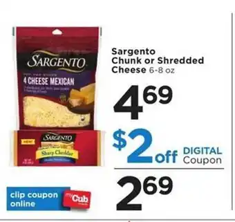 Sargento chunk or shredded cheese