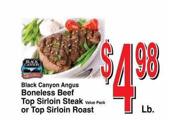 Super Saver Black canyon angus boneless beef top sirloin steak or top sirloin roast offer