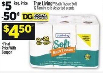 Dollar General True Living Bath Tissue Soft 12 Family rolls assorted scents offer