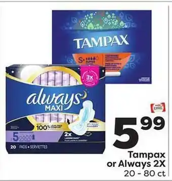 Weis Markets Tampax or always 2x offer