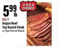 Big Y Angus beef top round steak offer