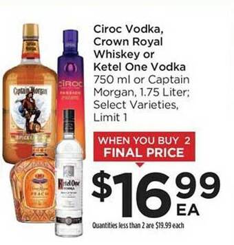 Food 4 Less Ciroc vodka, crown royal whiskey or ketel one vodka offer