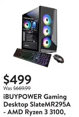 Walmart Ibuypower gaming desktop slatemr295a - amd ryzen 3 3100, 8gb ddr4 3000, rx550 2gb, 500gb nvme ssd, windows 11 home offer