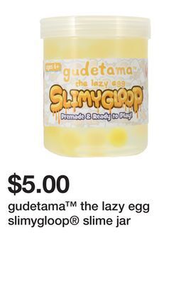 Five Below Gudetama™ the lazy egg slimygloop® slime jar offer