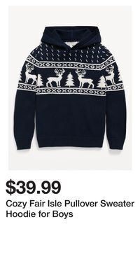 Old Navy Cozy fair isle pullover sweater hoodie for boys offer