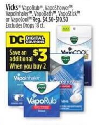 Dollar General Vicks Vaporub, Vaposhower Vapolnhaler., VapoBath, VapoStick or VapoCool offer