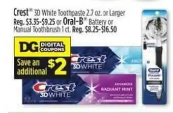 Dollar General Crest 3D White Toothpaste 2.7 oz., or Larger or Oral-B Battery or Manual Toothbrush 1 ct. offer