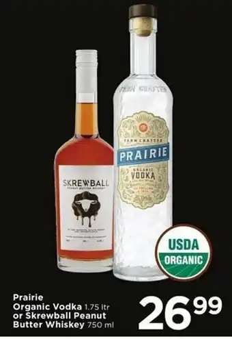 Cub Foods Prairie organic vodka or skrewball peanut butter whiskey offer
