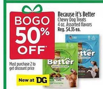 Dollar General Because it's better chewy dog treats assorted flavors offer