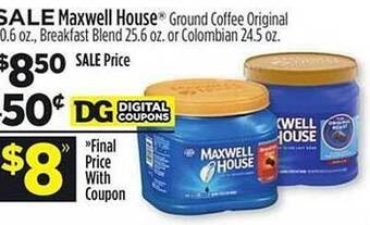 Dollar General Maxwell house ground coffee original breakfast blend or colombian offer