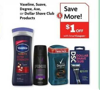Family Dollar Vaseline suave degree axe or dollar shave club products offer
