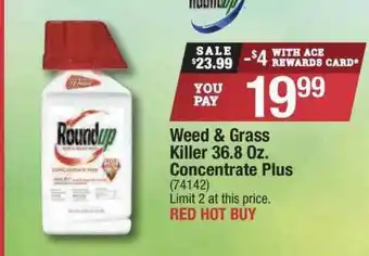 Ace Hardware Roundup Weed & Grass Killer 36.8 Oz. Concentrate Plus offer