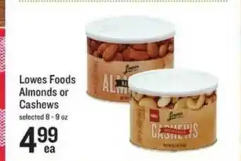 Schnucks Lowes Foods Almonds Or Cashews offer
