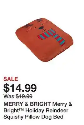 Petsmart Merry & bright™ holiday reindeer squishy pillow dog bed offer