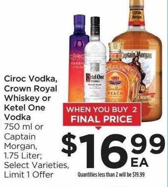 Food 4 Less Ciroc vodka, crown royal whiskey or ketel one vodka offer