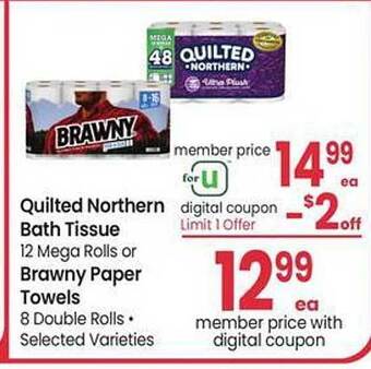 Safeway Quilted northern bath tissue or brawny paper towels offer