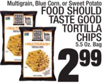 C Town Food should taste good tortilla chips offer