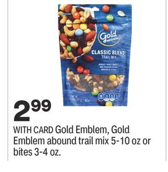 CVS Gold emblem, gold emblem abound trail mix 5-10 oz or bites 3-4 oz. offer
