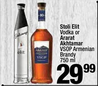 Super King Markets Stoli elit vodka or ararat akhtamar vsop armenian brandy offer