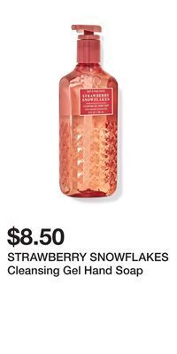Bath & Body Works Strawberry snowflakes cleansing gel hand soap offer