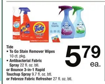 ACME Tide to go stain remover wipes 10 ct. pkg., antibacterial fabric spray 22 fl. oz. btl. or bounce 3-in-1 rapid touchup spray 9 offer