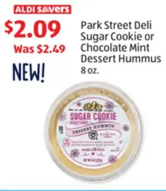 Aldi Park street deli sugar cookie or chocolate mint dessert hummus offer