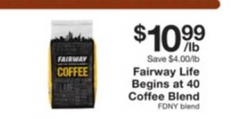 Fairway Store Market Fairway life begins at 40 coffee blend offer