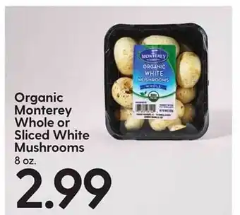Hy-Vee Organic monterey whole or sliced white mushrooms offer