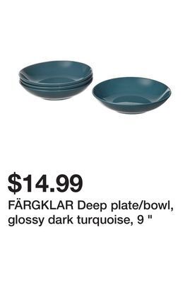 Ikea Färgklar deep plate/bowl, glossy dark turquoise, 9 " offer