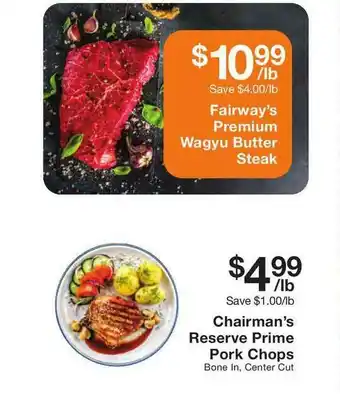 Fairway Store Market Fairway's Premium Wagyu Butter Steak Or Chairman's Reserve Prime Pork Chops offer