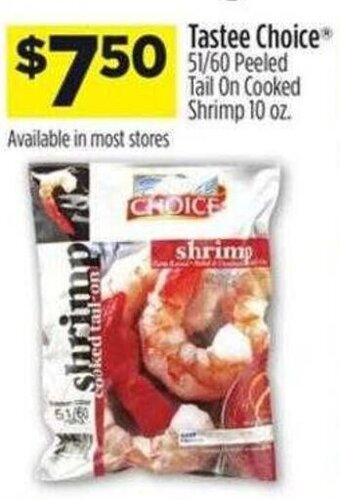 Dollar General Tastee Choice 51/60 Peeled Tail on Cooked Shrimp 10 oz. offer